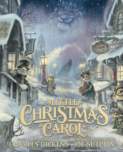 Little Christmas Carol: The Illustrated Edition by Charles Dickens, Joe Sutphin