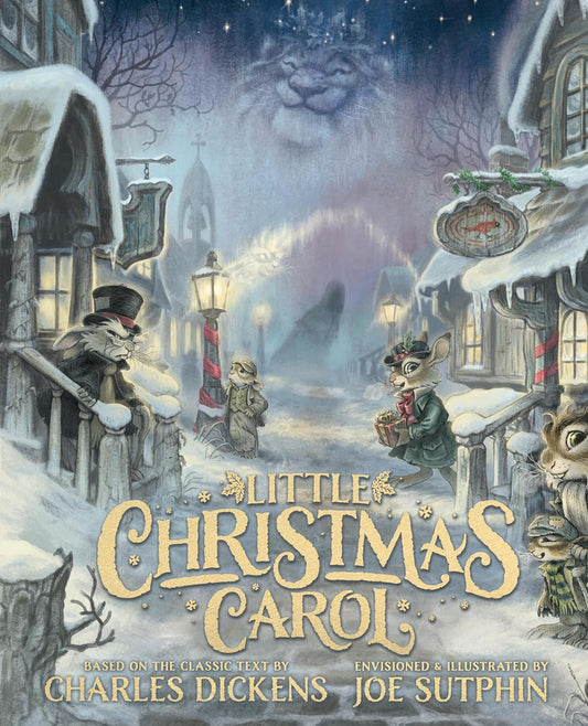 Little Christmas Carol: The Illustrated Edition by Charles Dickens, Joe Sutphin
