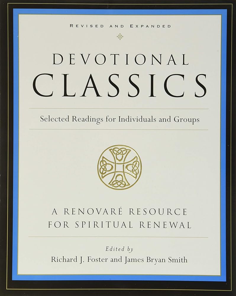 Devotional Classics: Revised Edition: Selected Readings for Individuals and Groups cover image