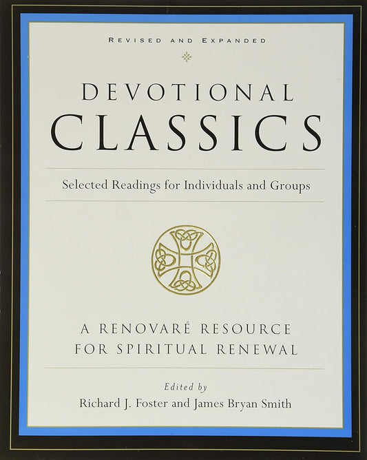 Devotional Classics: Revised Edition: Selected Readings for Individuals and Groups cover image