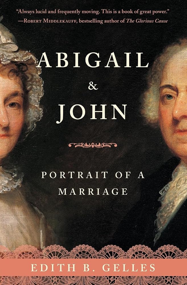 Abigail and John: Portrait of a Marriage – A Historical Biography of Love Letters and Partnership Through Revolutionary Separation cover image