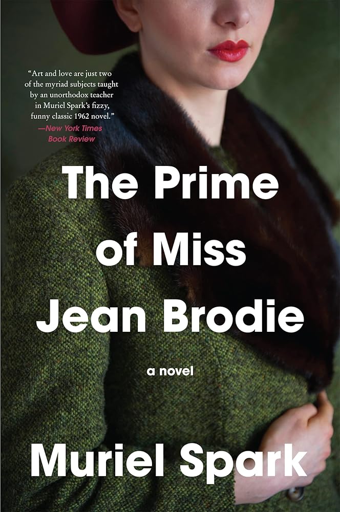 The Prime of Miss Jean Brodie: A Novel cover image