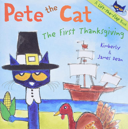 Pete the Cat: The First Thanksgiving: A Thanksgiving Lift-the-Flap Book for Kids cover image