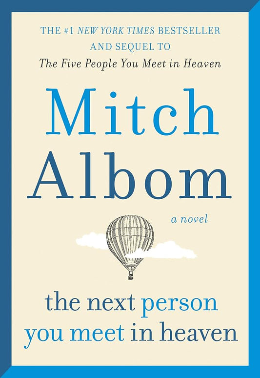 The Next Person You Meet in Heaven: The Sequel to The Five People You Meet in Heaven cover image