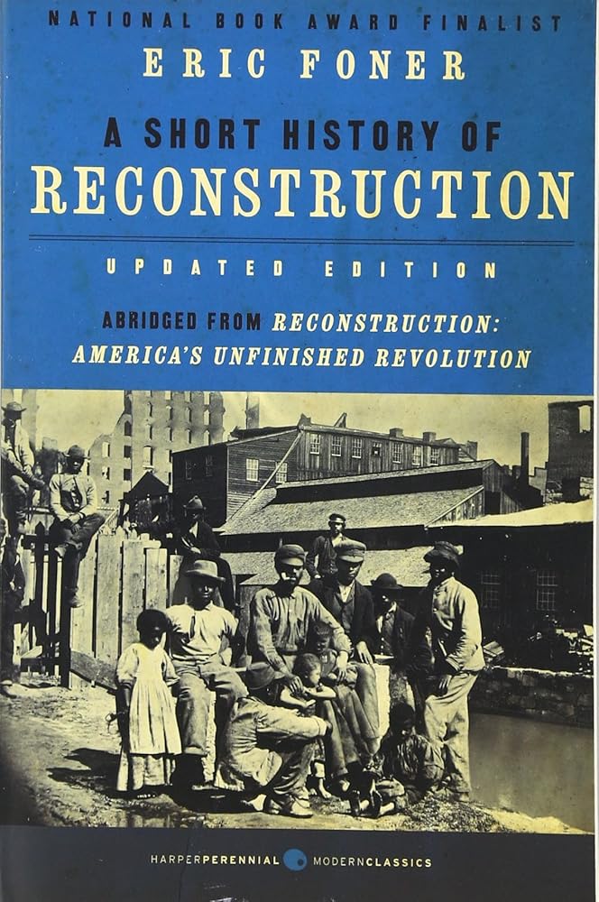 A Short History of Reconstruction [Updated Edition] (Harper Perennial Modern Classics) cover image