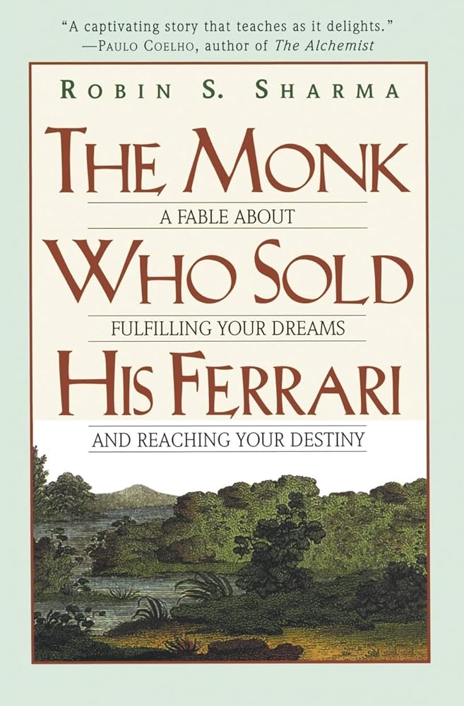 The Monk Who Sold His Ferrari: A Fable About Fulfilling Your Dreams & Reaching Your Destiny cover image