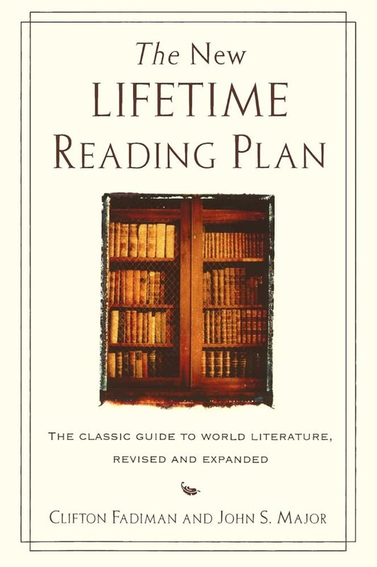 The New Lifetime Reading Plan: The Classical Guide to World Literature, Revised and Expanded cover image