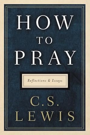 How to Pray: Reflections and Essays cover image