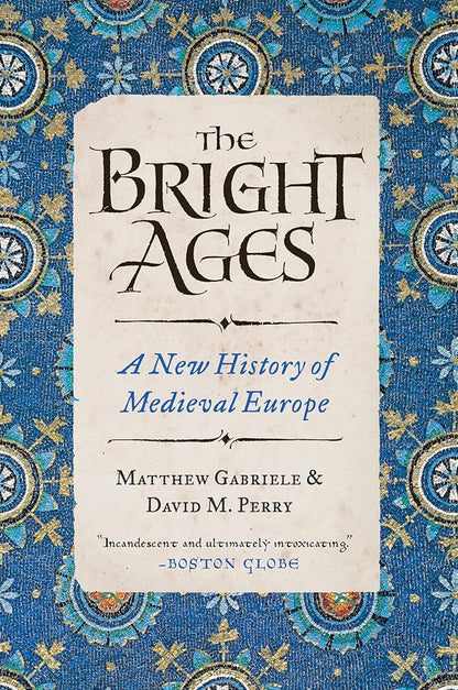 The Bright Ages: A New History of Medieval Europe cover image