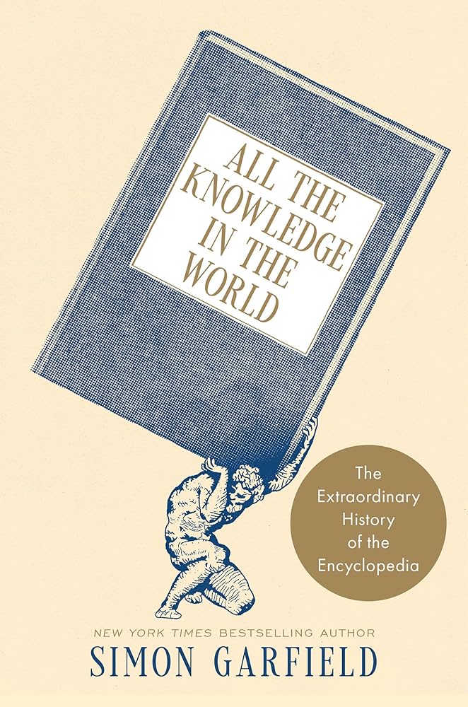 All the Knowledge in the World: The Extraordinary History of the Encyclopedia cover image