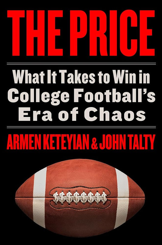 The Price: What It Takes to Win in College Football's Era of Chaos cover image