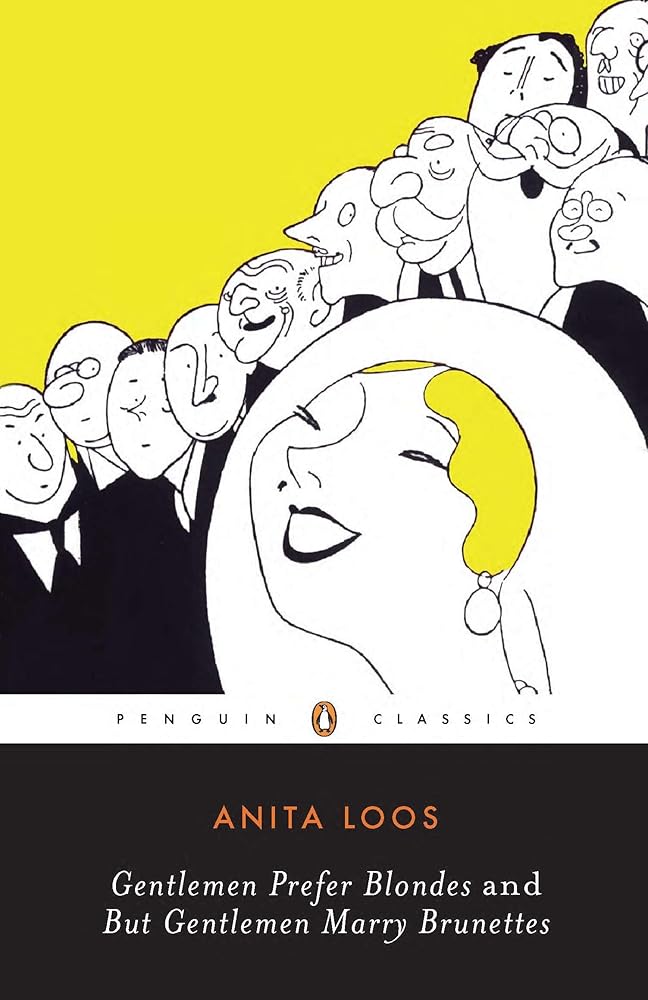 Gentlemen Prefer Blondes -and- But Gentlemen Marry Brunettes: The Illuminating Diary of a Professional Lady cover image