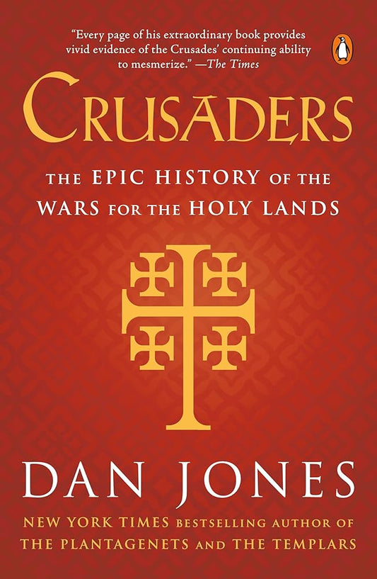 Crusaders: The Epic History of the Wars for the Holy Lands cover image