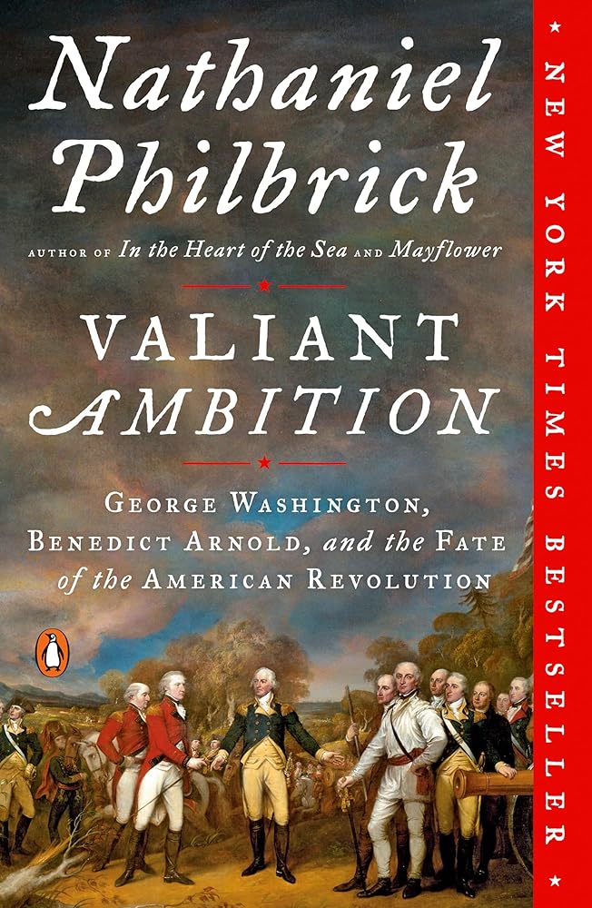 Valiant Ambition: George Washington, Benedict Arnold, and the Fate of the American Revolution (The American Revolution Series) Book Cover May Vary cover image
