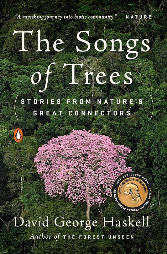 The Songs of Trees: Stories from Nature's Great Connectors cover image