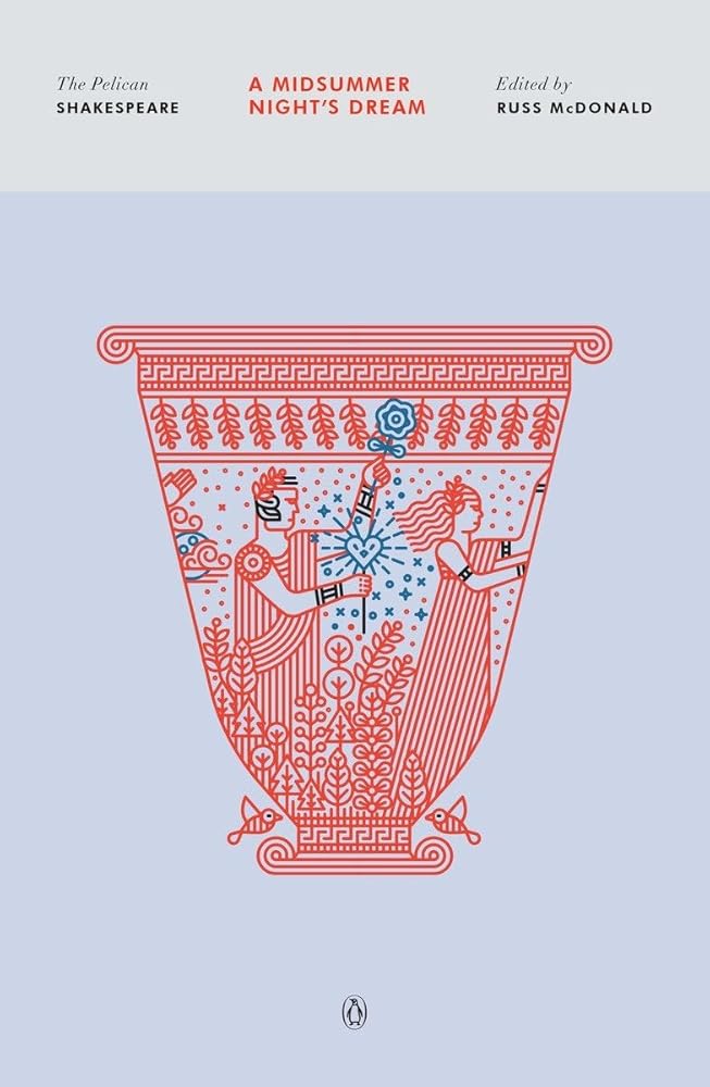 A Midsummer Night's Dream (The Pelican Shakespeare) cover image