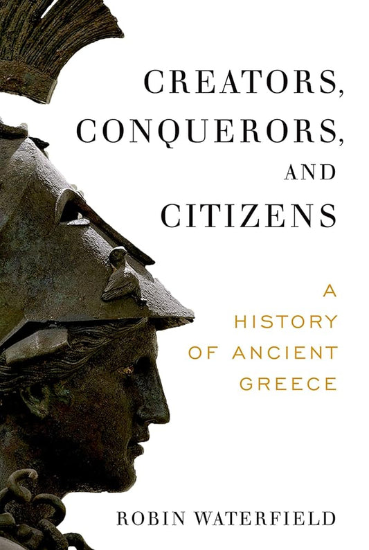 Creators, Conquerors, and Citizens: A History of Ancient Greece cover image