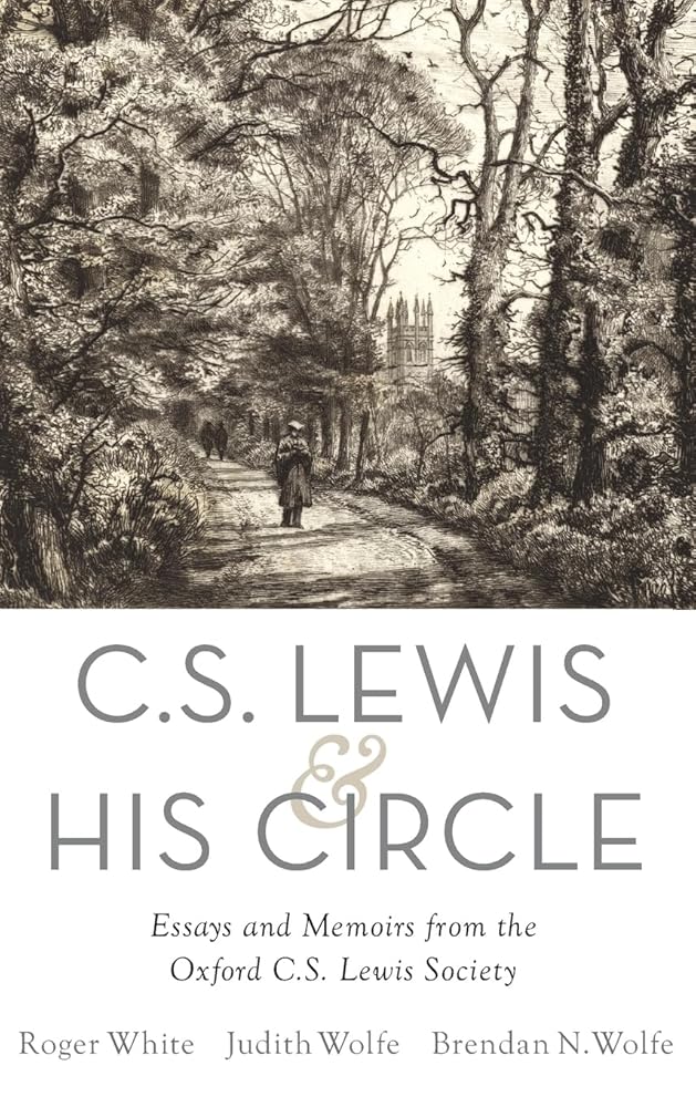 C. S. Lewis and His Circle: Essays and Memoirs from the Oxford C.S. Lewis Society cover image
