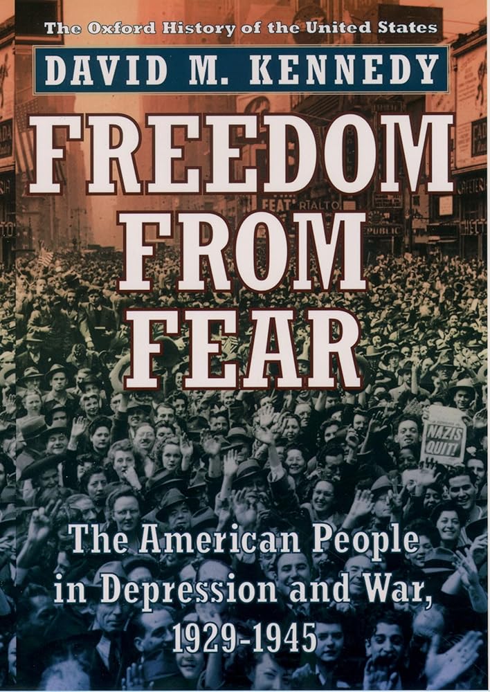 Freedom from Fear: The American People in Depression and War, 1929-1945 (Oxford History of the United States) cover image