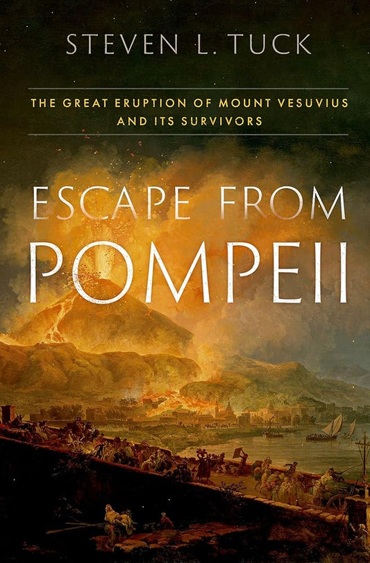 Escape from Pompeii: The Great Eruption of Mount Vesuvius and Its Survivors cover image