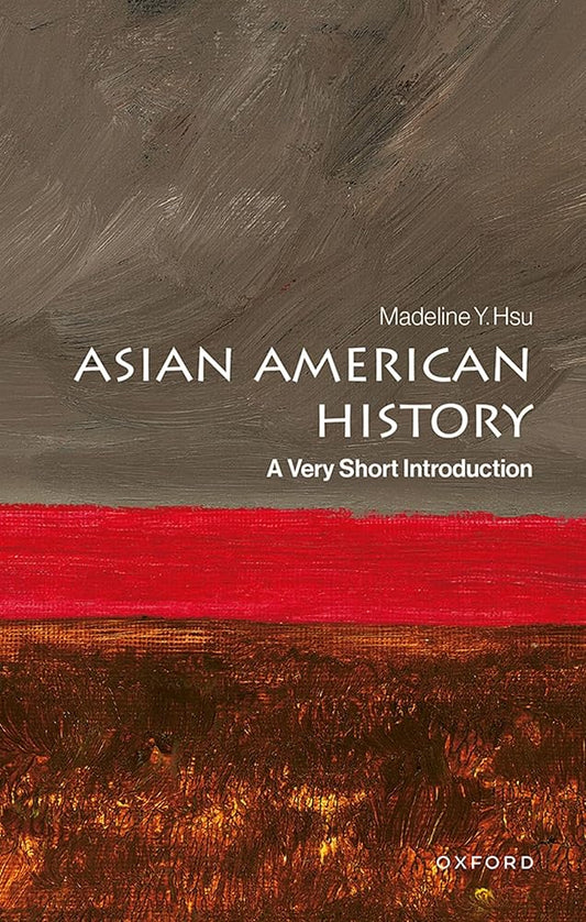 Asian American History: A Very Short Introduction cover image