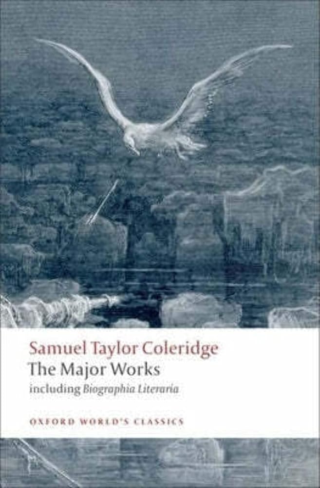 Samuel Taylor Coleridge - The Major Works (Oxford World's Classics) cover image