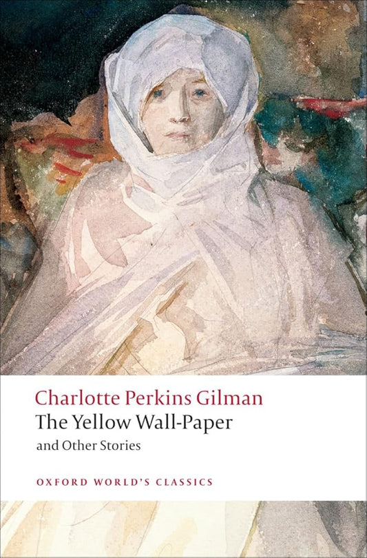 The Yellow Wall-paper and Other Stories (Oxford World's Classics) cover image