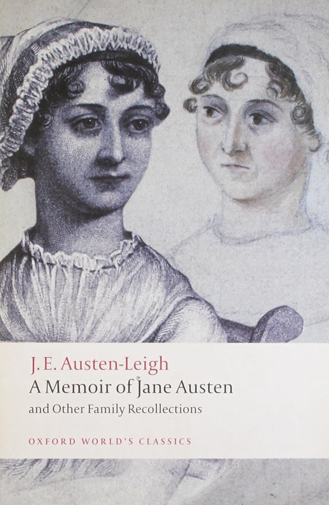 A Memoir of Jane Austen: and Other Family Recollections (Oxford World's Classics) cover image