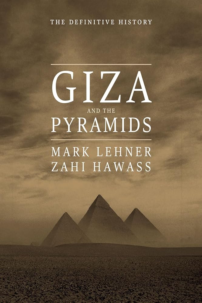 Giza and the Pyramids: The Definitive History cover image