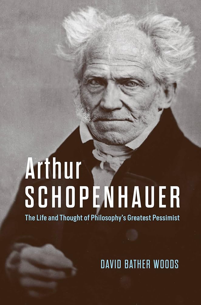 Arthur Schopenhauer: The Life and Thought of Philosophy’s Greatest Pessimist cover image
