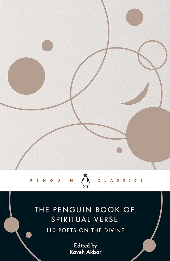 The Penguin Book of Spiritual Verse: 110 Poets on the Divine (Penguin Classics) cover image