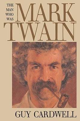 The Man Who Was Mark Twain: Images and Ideologies cover image
