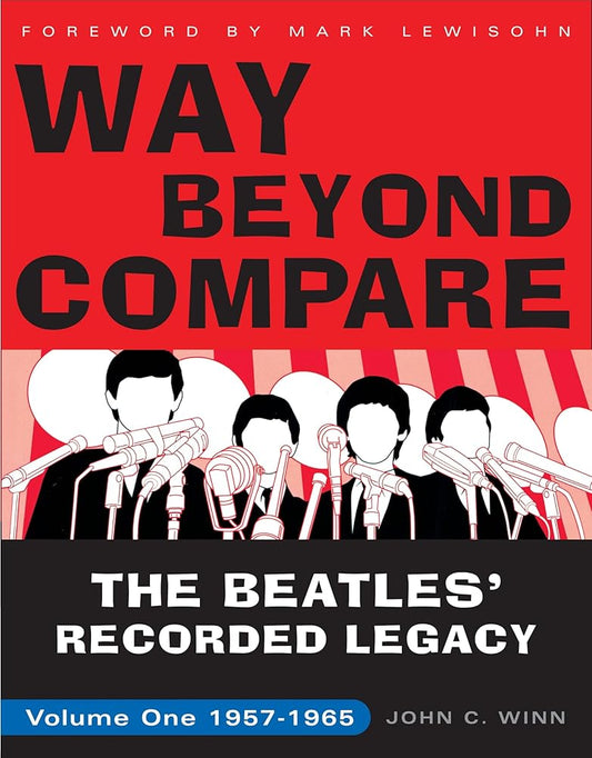 Way Beyond Compare: The Beatles' Recorded Legacy, Volume One, 1957-1965 cover image
