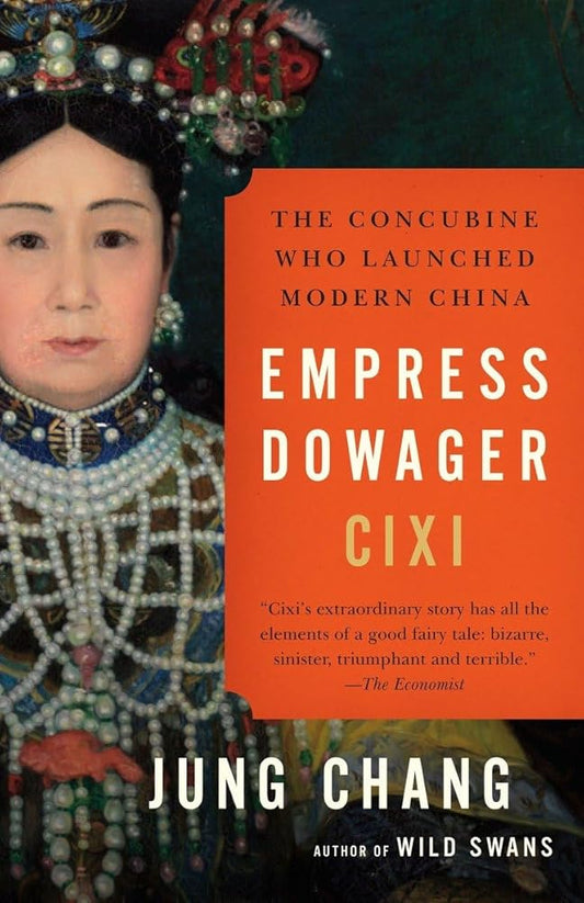 Empress Dowager Cixi: The Concubine Who Launched Modern China cover image