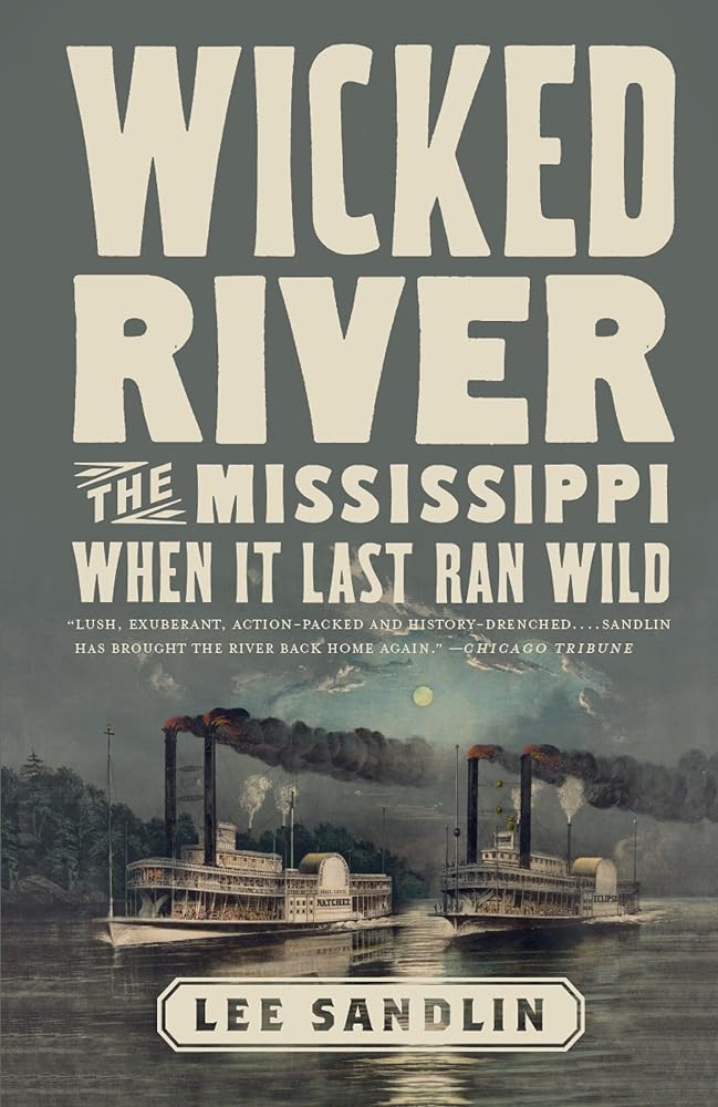 Wicked River: The Mississippi When It Last Ran Wild cover image