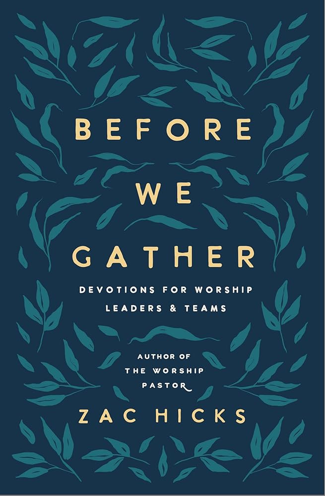 Before We Gather: Devotions for Worship Leaders and Teams cover image