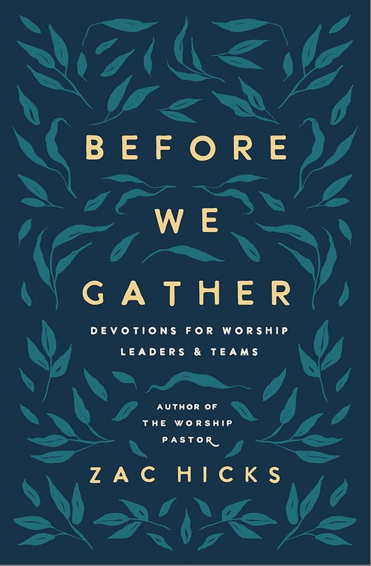 Before We Gather: Devotions for Worship Leaders and Teams cover image