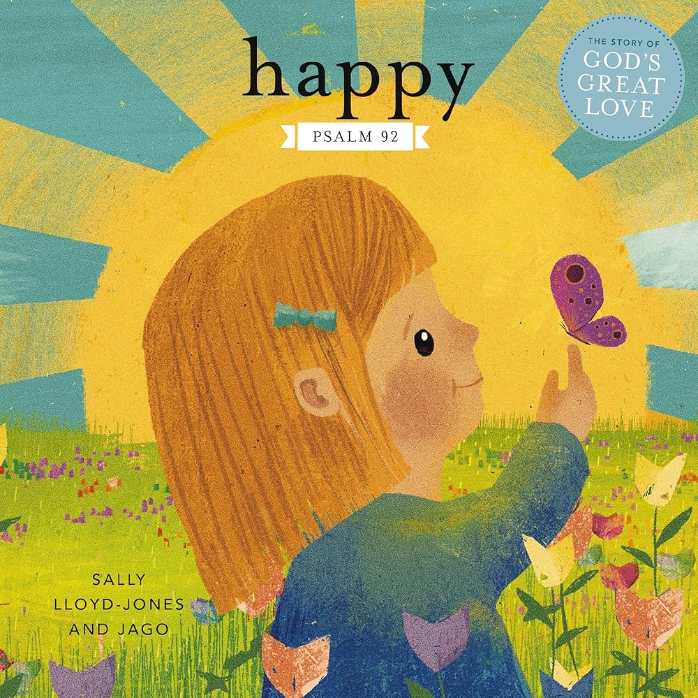 Happy: A Song of Joy and Thanks for Little Ones, based on Psalm 92. cover image
