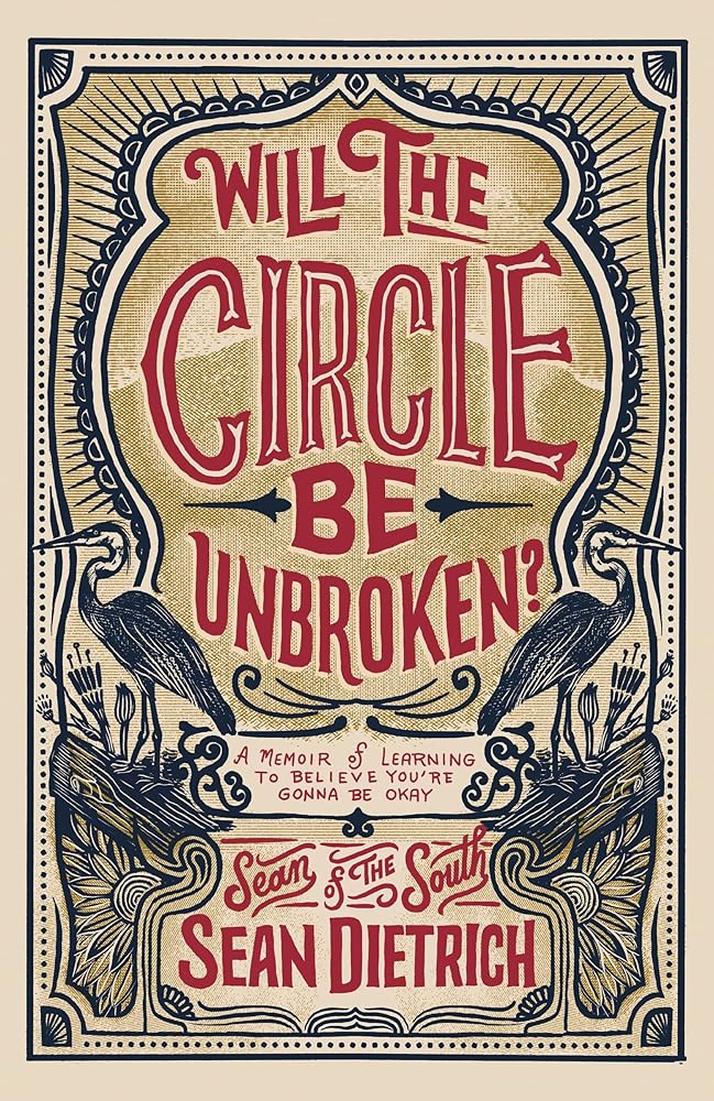 Will the Circle Be Unbroken?: A Memoir of Learning to Believe You’re Gonna Be Okay cover image