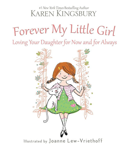 Forever My Little Girl: Loving Your Daughter for Now and for Always cover image