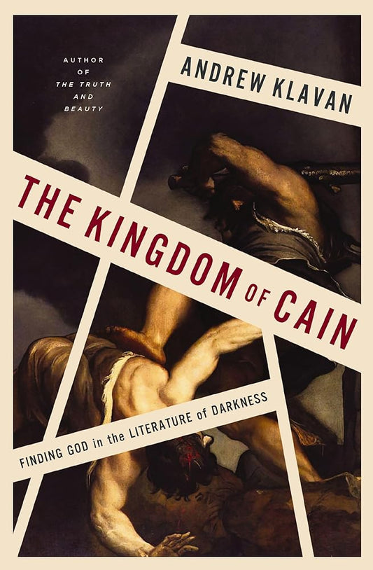 The Kingdom of Cain: Finding God in the Literature of Darkness cover image