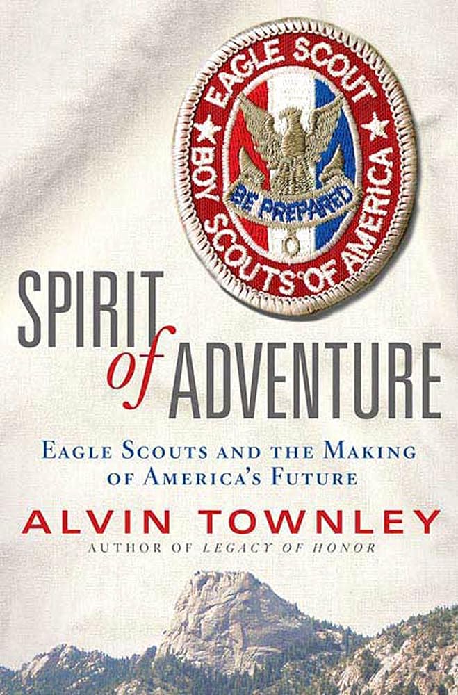 Spirit of Adventure: Eagle Scouts and the Making of America's Future cover image