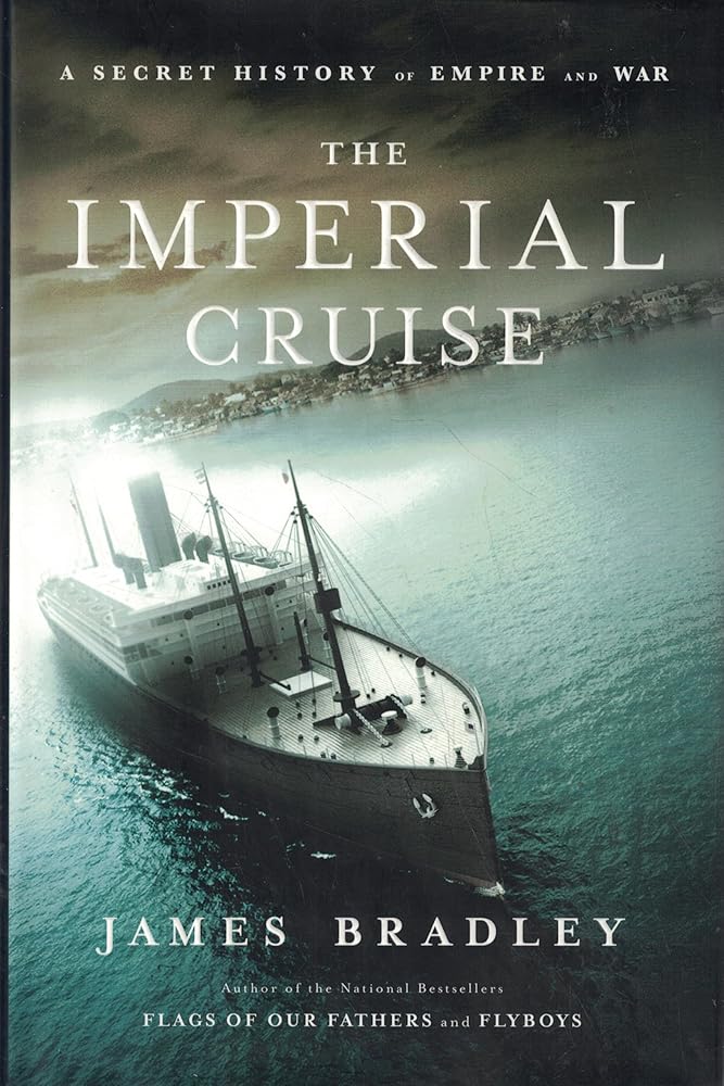 The Imperial Cruise: A Secret History of Empire and War cover image