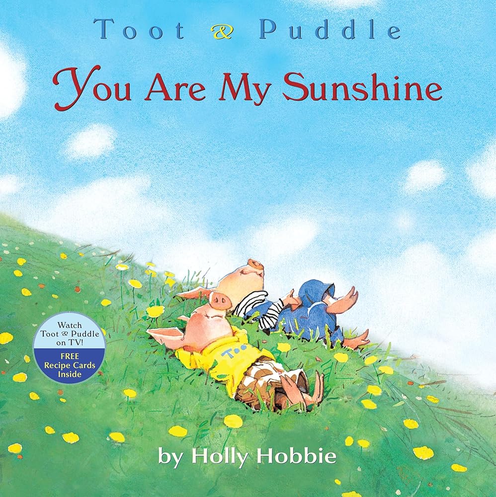 You Are My Sunshine (Toot & Puddle, 3) cover image