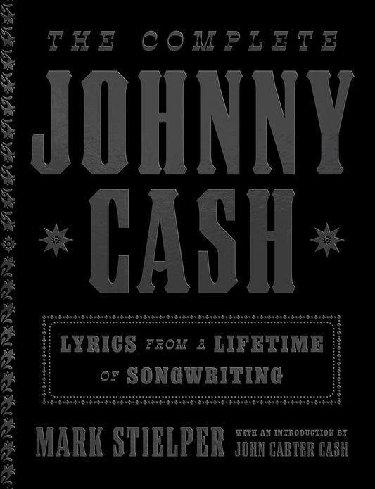 The Complete Johnny Cash: Lyrics from a Lifetime of Songwriting cover image