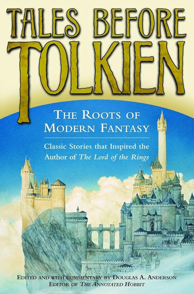 Tales Before Tolkien: The Roots of Modern Fantasy cover image