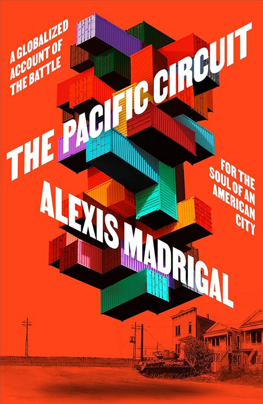 The Pacific Circuit: A Globalized Account of the Battle for the Soul of an American City cover image