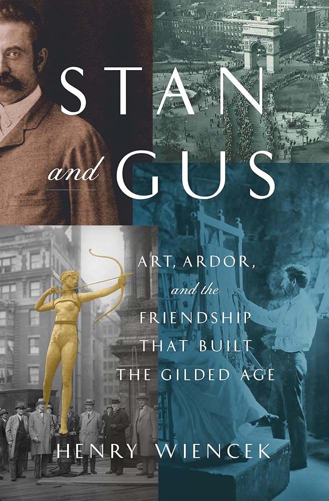 Stan and Gus: Art, Ardor, and the Friendship That Built the Gilded Age cover image
