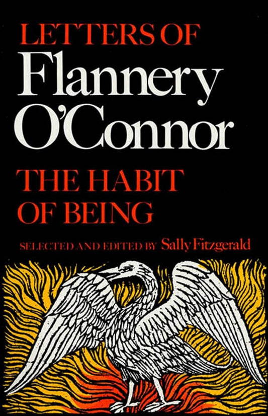 The Habit of Being: Letters of Flannery O'Connor cover image