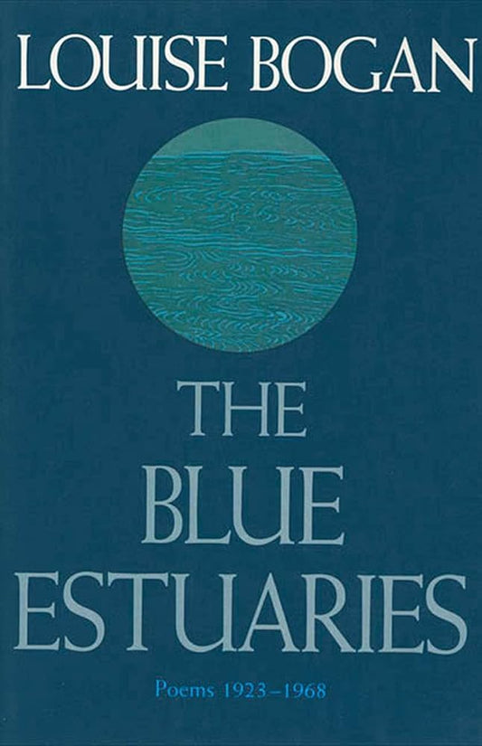 The Blue Estuaries: Poems: 1923-1968 cover image